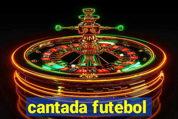 cantada futebol